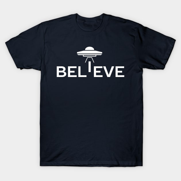 I believe in UFOs and Aliens T-Shirt T-Shirt by happinessinatee